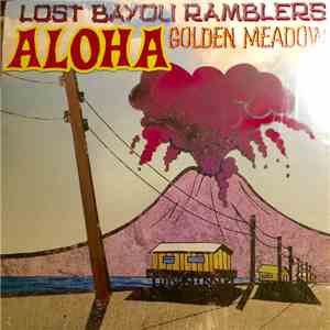 Lost Bayou Ramblers - Aloha Golden Meadow