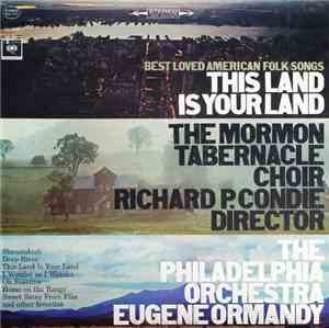 Mormon Tabernacle Choir, The Philadelphia Orchestra - Best Loved American Folk Songs: This Land Is Your Land