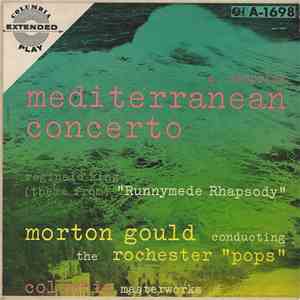 Morton Gould, The Rochester Pops - Mediterranean Concerto