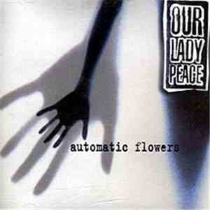 Our Lady Peace - Automatic Flowers