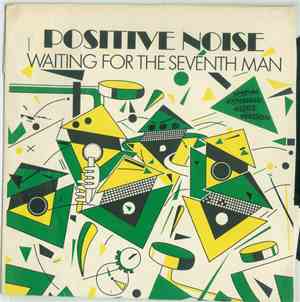 Positive Noise - Waiting For The Seventh Man