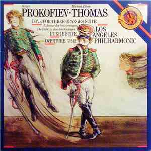 Prokofiev - Michael Tilson Thomas, Los Angeles Philharmonic - Love For Three Oranges Suite / Lt. Kijé Suite / Overture, Op.42