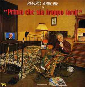Renzo Arbore - Prima Che Sia Troppo Tardi