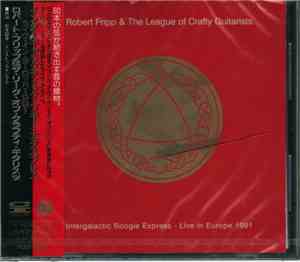 Robert Fripp & The League Of Crafty Guitarists - Intergalactic Boogie Express - Live In Europe 1991