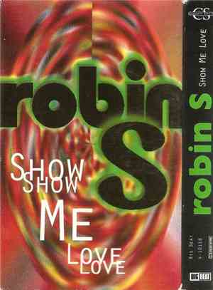 Robin S - Show Me Love
