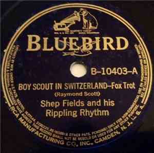 Shep Fields And His Rippling Rhythm - Boy Scout In Switzerland / Sleepy Moon