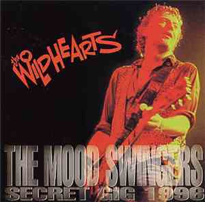 The Wildhearts - The Mood Swingers Secret Gig 1996