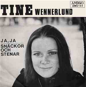 Tine Wennerlund - Ja, Ja / Snäckor Och Stenar