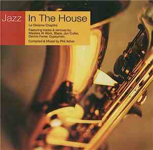 Various - Jazz In The House 10 - Le Dixième Chapitre