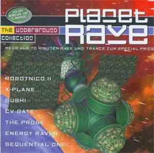 Various - Planet Rave - The Underground Collection