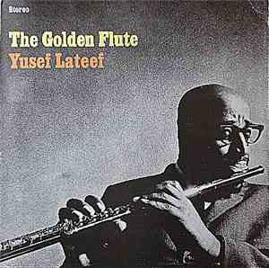 Yusef Lateef - The Golden Flute