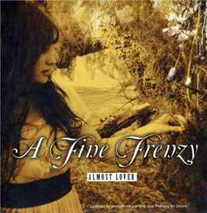 A Fine Frenzy - Almost Lover