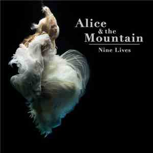 Alice And The Mountain - Nine Lives