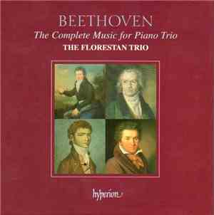 Beethoven, The Florestan Trio - The Complete Music For Piano Trio