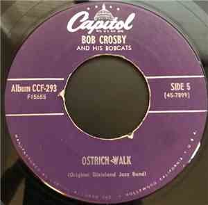 Bob Crosby And The Bob Cats - Maryland, My Maryland/Ostrich Walk