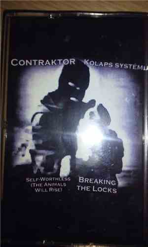Contraktor, Kolaps Systému - Self-Worthless/Breaking The Locks