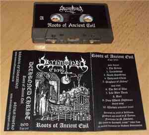 Dethroned Christ - Roots Of Ancient Evil