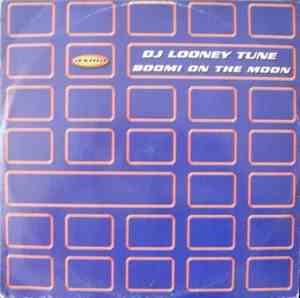DJ Looney Tune - Boom On The Moon
