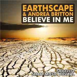 Earthscape & Andrea Britton - Believe In Me