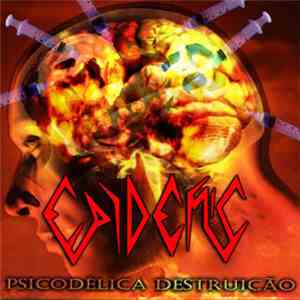 Epidemic  - Psicodélica Destruição