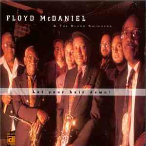Floyd McDaniel & The Blues Swingers - Let Your Hair Down!