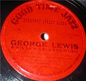 George Lewis And His New Orleans Music - Burgundy Street Blues / Yaaka Hula Hickey Dula
