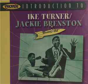Ike Turner / Jackie Brenston - A Proper Introduction To Ike Turner/Jackie Brenston