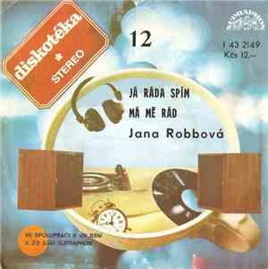 Jana Robbová - Já Ráda Spím / Má Mě Rád