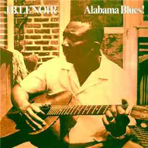 J.B. Lenoir - Alabama Blues