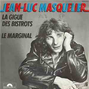 Jean-Luc Masquelier - La Gigue Des Bistrots / Le Marginal