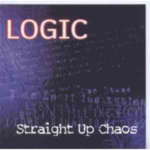 LOGIC  - Straight Up Chaos