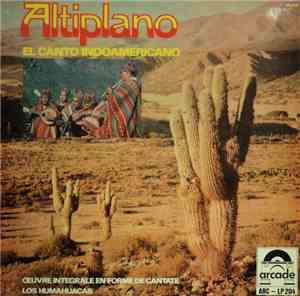 Los Humahuacas - Altiplano - El Canto Indoamericano