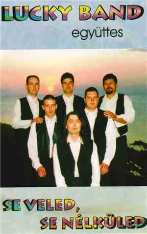 Luky Band Együttes - Se Veled, Se Nélküled