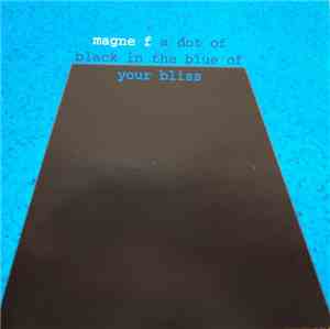 Magne F - A Dot Of Black In The Blue Of Your Bliss