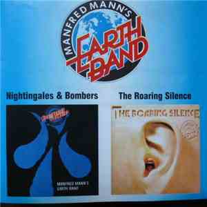 Manfred Mann's Earth Band - Nightingales & Bombers / The Roaring Silence