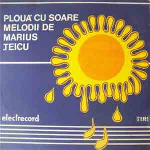 Marius Țeicu - Plouă Cu Soare (Melodii De Marius Țeicu)