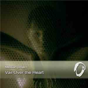 Messiah Project - Vail Over The Heart