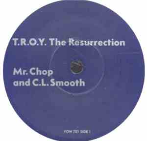 Mr. Chop & C.L. Smooth - T.R.O.Y. The Resurrection
