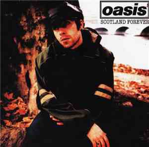 Oasis  - Scotland Forever