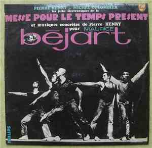 Pierre Henry - Les Jerks Électroniques De La Messe Pour Le Temps Present Et Musiques Concrètes Pour Maurice Béjart