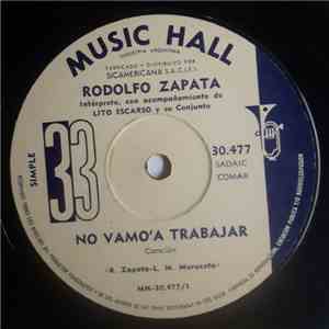 Rodolfo Zapata - No Vamo'A Trabajar