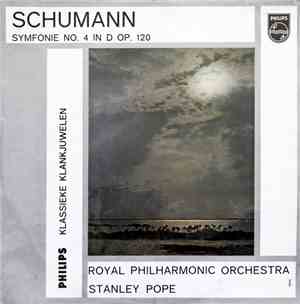 Schumann / The Royal Philharmonic Orchestra / Stanley Pope - Schumann Symfonie No. 4 In D Op. 120