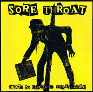 Sore Throat - Death To Capitalist Thrashcore