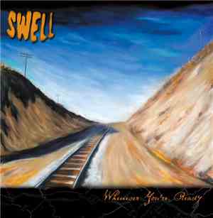 Swell - Whenever You're Ready