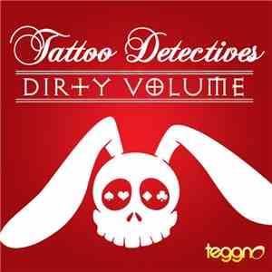 Tattoo Detectives - Dirty Volume EP