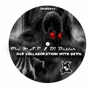 The M.S.P. & DJ Basler - Sick Collaboration With Devil