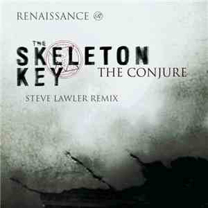The Skeleton Key - The Conjure (Steve Lawler Remix)