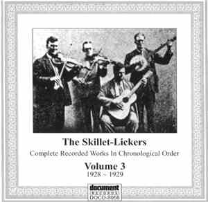 The Skillet-Lickers - Complete Recorded Works In Chronological Order: Volume 3 1928 ~ 1929