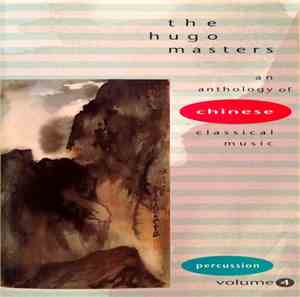Unknown Artist - The Hugo Masters - An Anthology Of Chinese Classical Music Volume 4: Percussion