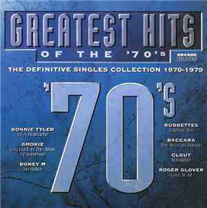 Various - Greatest Hits Of The 70's - The Definitive Singles Collection 1970-1979